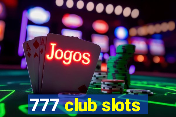 777 club slots